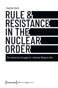 Rule & Resistance in the Nuclear Order - Sascha Hach - kostenlos E-Book