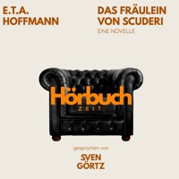 Das Fräulein von Scuderi. Eine Novelle. - Hörbuchzeit - Hörbuch
