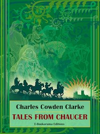 Tales from Chaucer - Charles Cowden Clarke - E-Book