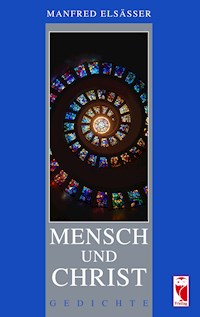 Mensch und Christ - Manfred Elsässer - E-Book