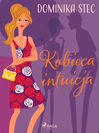Kobieca intuicja - Dominika Stec - E-Book