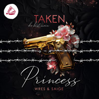 TAKEN PRINCESS: du bist mein (Taken Princess - Band 1) - J. S. Wonda - Hörbuch