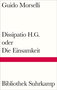 Dissipatio H.G. oder Die Einsamkeit - Guido Morselli - E-Book