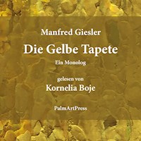 Die Gelbe Tapete - Manfred Giesler - Hörbuch