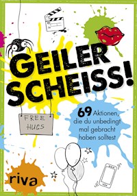 Geiler Scheiß! - Riva Verlag - E-Book
