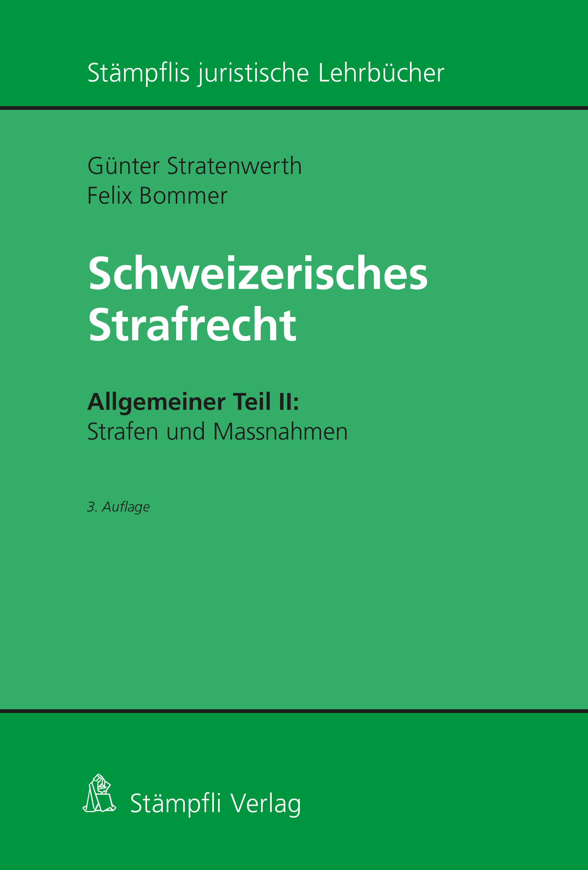 Schweizerisches Strafrecht, Allgemeiner Teil II: Strafen und Massnahmen - Günter Stratenwerth - E-Book