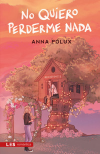 No quiero perderme nada - Anna Pólux - E-Book