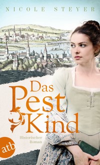 Das Pestkind - Nicole Steyer - E-Book