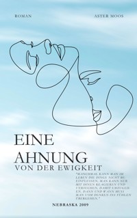 Eine Ahnung von der Ewigkeit - Anne Woeller - E-Book