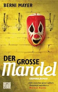 Der große Mandel - Berni  Mayer - E-Book