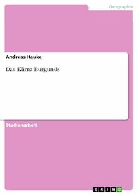 Das Klima Burgunds - Andreas Hauke - E-Book
