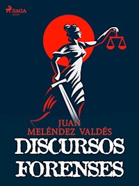 Discursos forenses - Juan Meléndez Valdés - E-Book