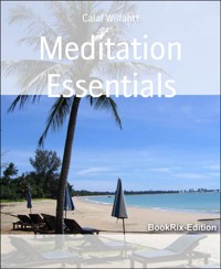 Meditation Essentials - Calaf Wilfahrt - E-Book