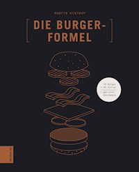 Die Burger-Formel - Martin Kintrup - E-Book