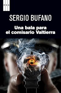 Una bala para el comisario Valtierra - Sergio Bufano - E-Book