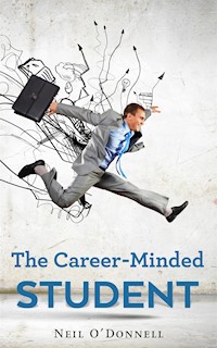 The Career-Minded Student - Neil O'Donnell - E-Book