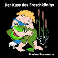 Der Kuss des Froschkönigs - Marina Rosemann - Hörbuch
