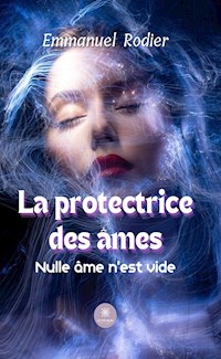 La protectrice des âmes - Emmanuel Rodier - E-Book