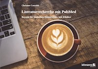 Literaturrecherche mit PubMed - Christina Czeschik - E-Book