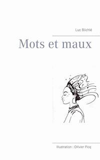 Mots et maux - Luc Biichlé - E-Book