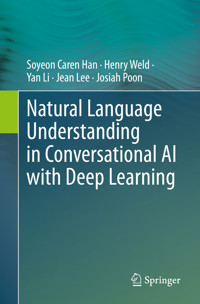 Natural Language Understanding in Conversational AI with Deep Learning - Soyeon Caren Han - E-Book