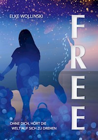 Free - Elke Wollinski - E-Book
