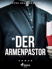 Der Armenpastor - Artur Brausewetter - E-Book