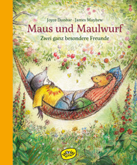 Maus und Maulwurf - Joyce Dunbar - E-Book