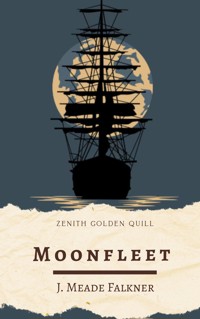 Moonfleet - J. Meade Falkner - E-Book
