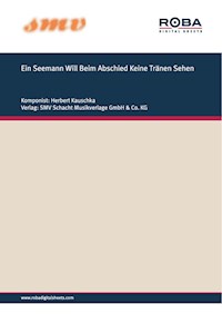 Ein Seemann Will Beim Abschied Keine Tränen Sehen - Herbert Kauschka - E-Book