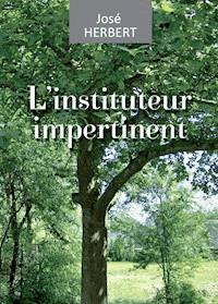 L'instituteur impertinent - José Herbert - E-Book