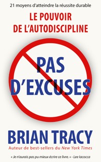Pas d'excuses - Brian Tracy - E-Book