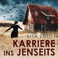 Karriere ins Jenseits (Ungekürzt) - Rita Knott - Hörbuch