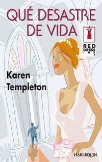 Qué desastre de vida - Karen Templeton - E-Book