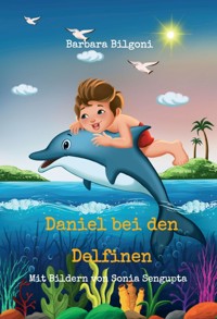 Daniel bei den Delfinen - Barbara Bilgoni - E-Book