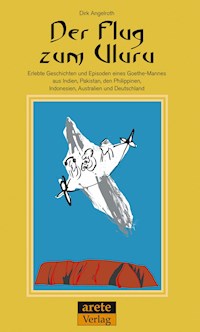 Der Flug zum Uluru - Dirk Angelroth - E-Book