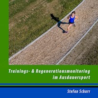 Trainings- und Regenerationsmonitoring im Ausdauersport - Stefan Schurr - E-Book