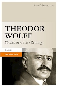 Theodor Wolff - Bernd Sösemann - E-Book