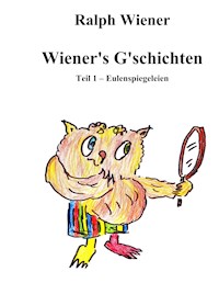 Wiener's G'schichten - Ralph Wiener - E-Book