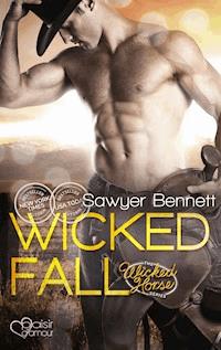 The Wicked Horse 1: Wicked Fall - Sawyer Bennett - E-Book