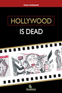 Hollywood is Dead - Tina  Papados - E-Book