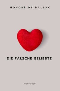 Die falsche Geliebte - Honore de Balzac - E-Book
