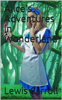 Alice's Adventures in Wonderland / HTML Edition - Lewis Carroll - E-Book