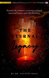 The Eternal Legacy - Agustin Rosa Marin - E-Book