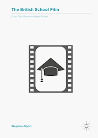 The British School Film - Stephen Glynn - E-Book