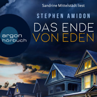 Das Ende von Eden (Ungekürzte Lesung) - Stephen Amidon - Hörbuch