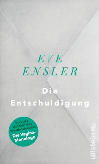 Die Entschuldigung - Eve Ensler - E-Book