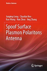 Spoof Surface Plasmon Polaritons Antenna - Junping Geng - E-Book