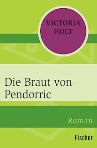 Die Braut von Pendorric - Victoria Holt - E-Book