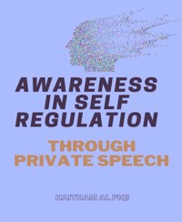Awareness in Self Regulation through Private Speech - Haitham Al Fiqi - E-Book